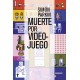 MUERTE POR VIDEOJUEGO