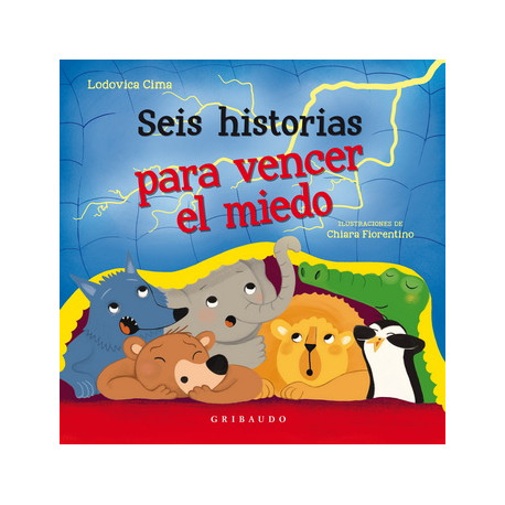 SEIS HISTORIAS PARA VENCER EL MIEDO