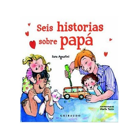 SEIS HISTORIAS SOBRE PAPÁ