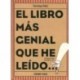 EL LIBRO MAS GENIAL QUE HE LEIDO