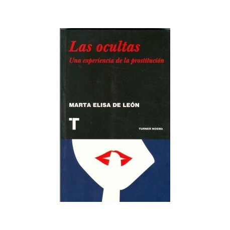 LAS OCULTAS - UNA EXPERIENCIA DE LA PROSTITUCION