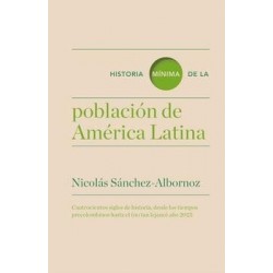 HISTORIA MÍNIMA DE LA POBLACIÓN DE AMÉRICA LATINA