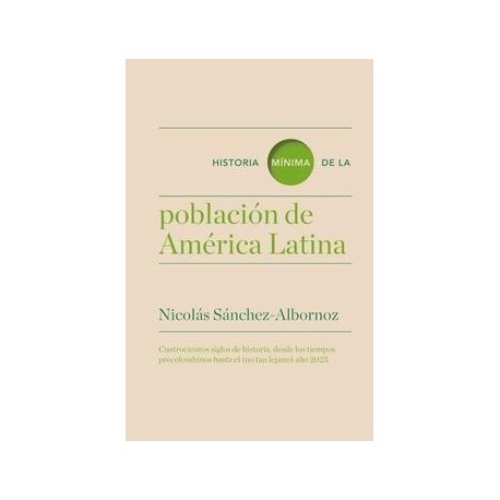 HISTORIA MÍNIMA DE LA POBLACIÓN DE AMÉRICA LATINA